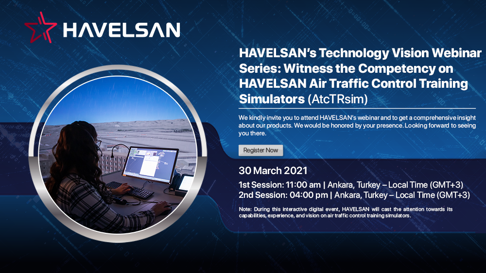 Technology Vision Webinar Series: Witness the Competency on HAVELSAN Air Traffic Control Training Simulators
